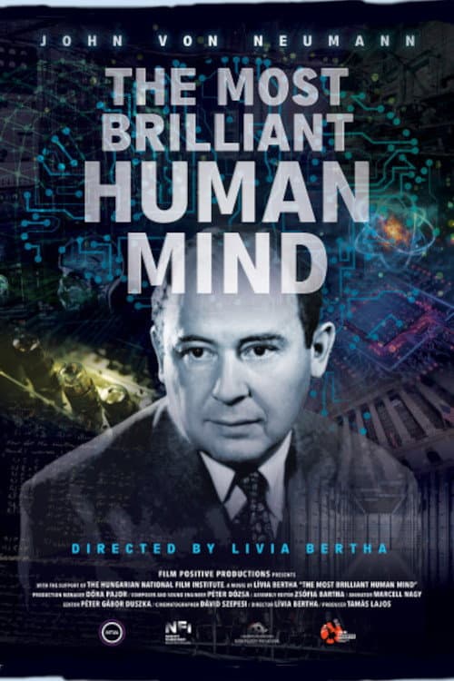 Постер до фільму «The Most Brilliant Human Mind - John von Neumann»