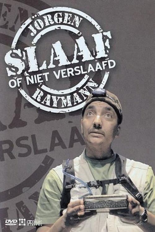 Poster for Jörgen Raymann: Slaaf of niet verslaafd