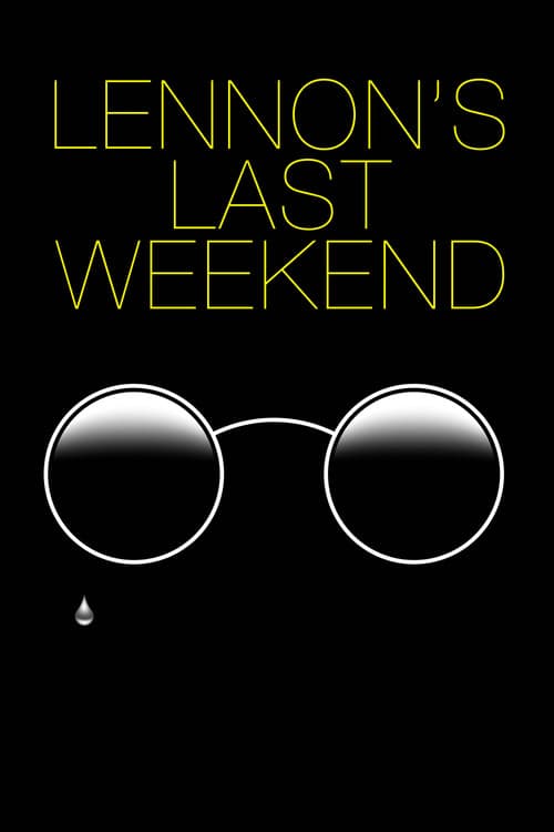 Poster for Lennon's Last Weekend
