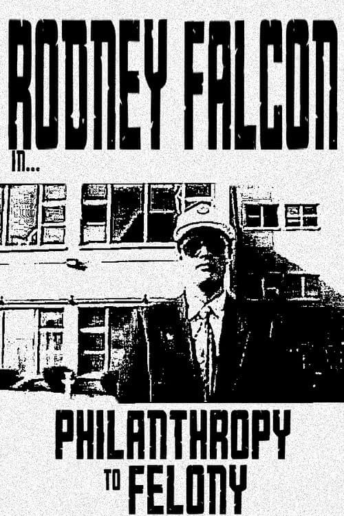 Poster for Philanthrophy To Felony
