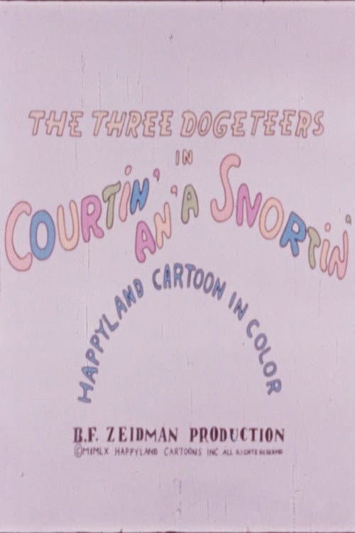 Постер до фільму «The Three Dogeteers in Courtin' an'a Snortin'»