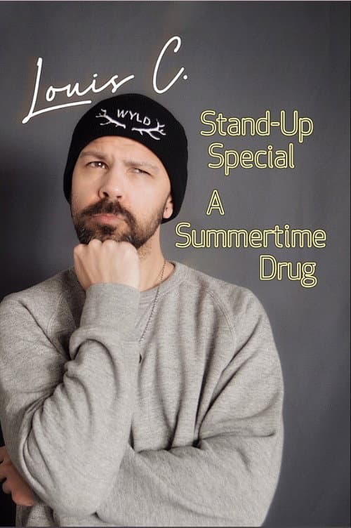 Poster for Louis C. Stand-Up Special: A Summertime Drug
