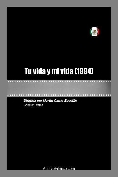 Poster for Tu vida y mi vida