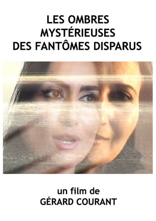 Poster for Les ombres mystérieuses des fantômes disparus