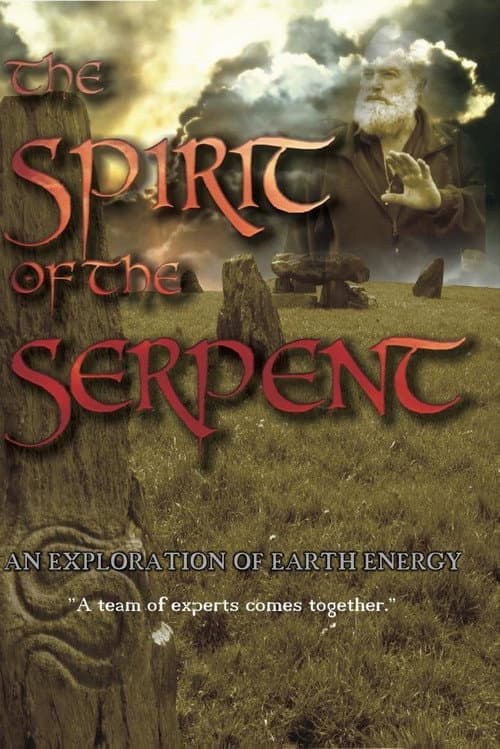 Poster for The Spirit of the Serpent, an Exploration of Earth Energy