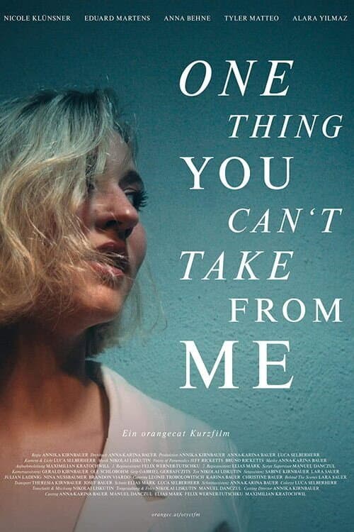Poster for One Thing You Can't Take from Me