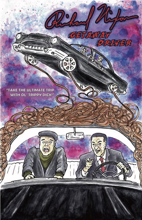 Poster for Richard Nixon: Getaway Driver