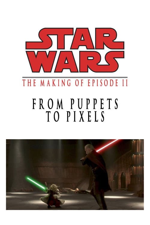 Poster for From Puppets to Pixels: The Making of Star Wars Episode II