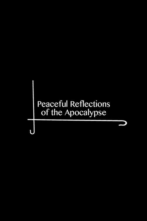 Poster for Peaceful Reflections of the Apocalypse