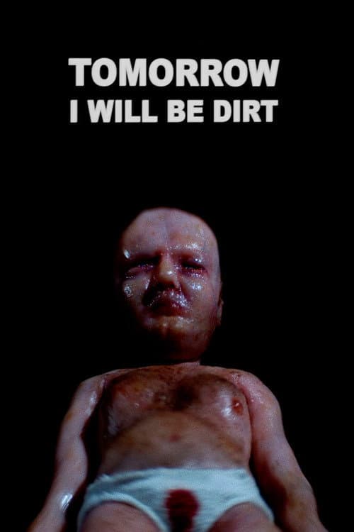 Poster for Tomorrow I Will Be Dirt