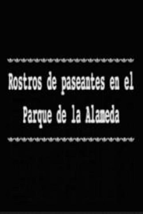 Poster for Rostros de paseantes en el Parque de la Alameda