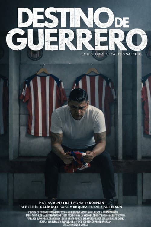 Постер до фільму «Destino de guerrero. La historia de Carlos Salcido»
