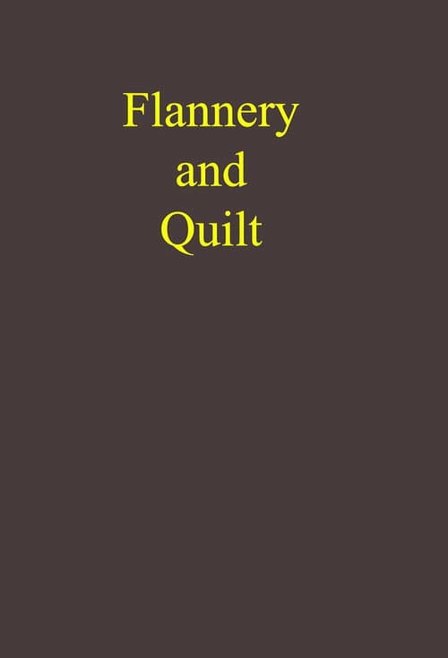 Poster for Flannery and Quilt