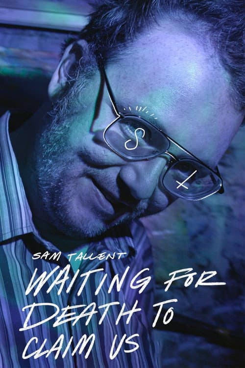 Постер до фільму «Sam Tallent: Waiting for Death to Claim Us»
