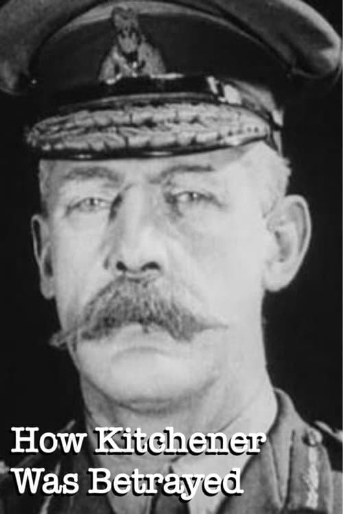Poster for How Kitchener Was Betrayed