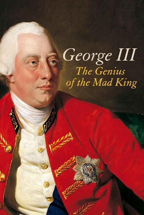Постер до фільму «George III: The Genius of the Mad King»