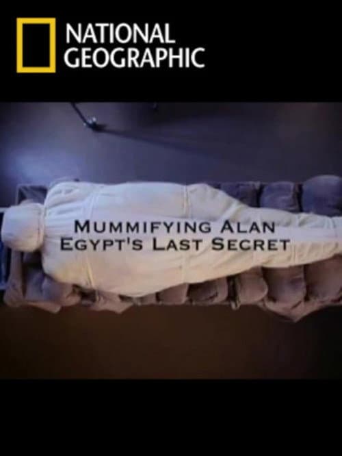 Poster for Mummifying Alan: Egypt's Last Secret