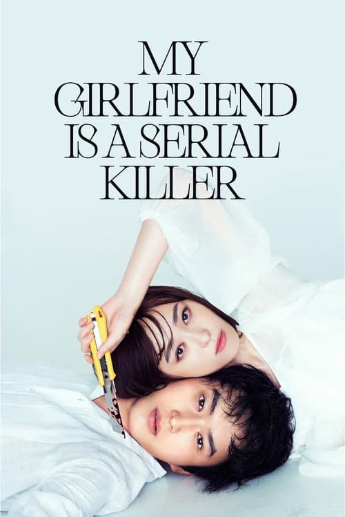 Poster for My Girlfriend Is a Serial Killer