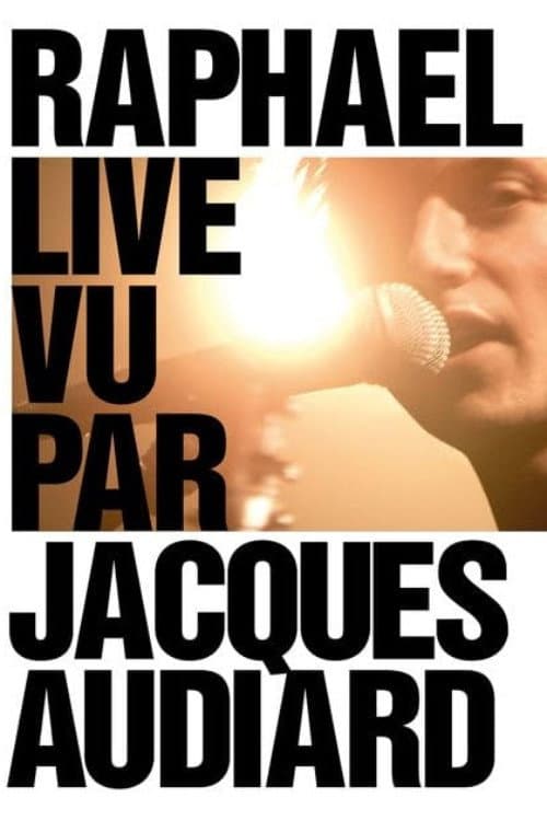 Poster for Raphaël Live by Jacques Audiard
