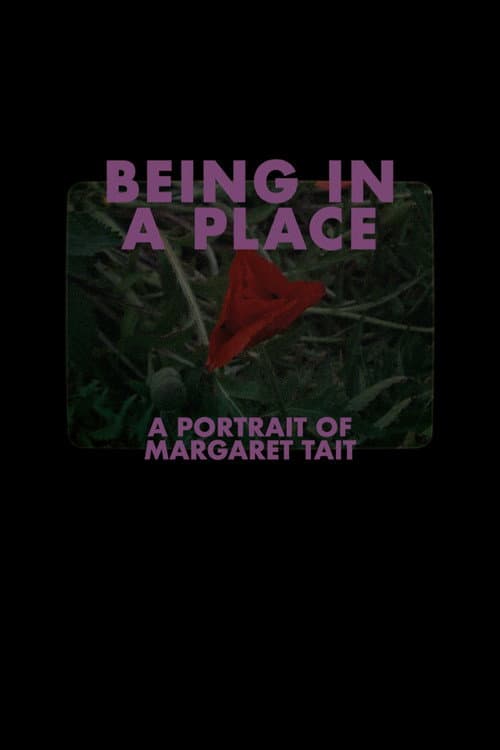 Постер до фільму «Being in a Place: A Portrait of Margaret Tait»