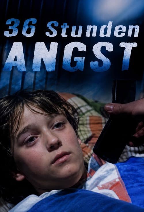 Poster for 36 Stunden Angst - Ein Vater kämpft um sein Kind