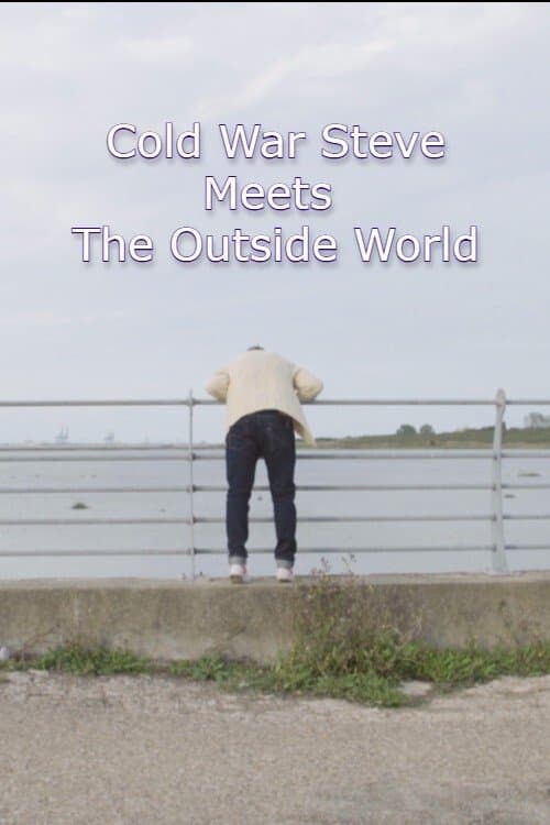 Poster for Cold War Steve Meets the Outside World