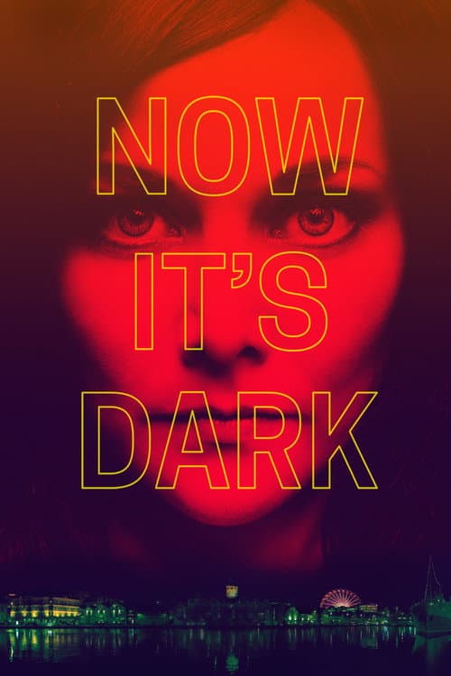 Poster for Now It's Dark