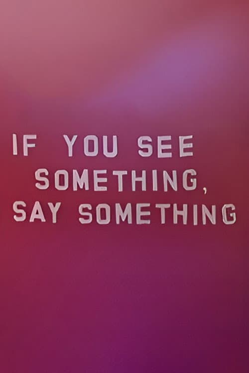 Poster for If You See Something, Say Something