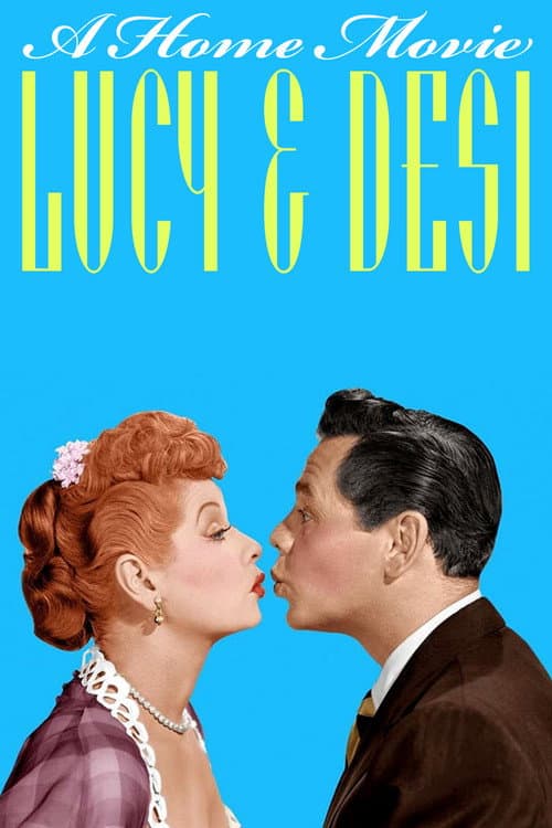 Постер до фільму «Lucy and Desi: A Home Movie»