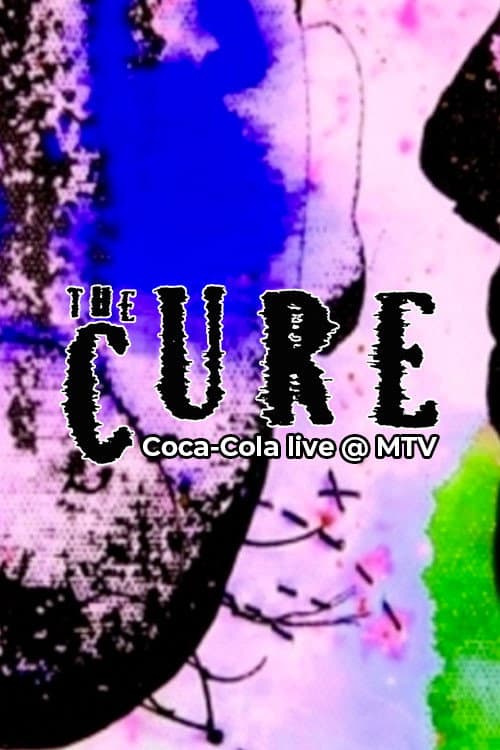 Poster for The Cure: Coca-Cola Live @ MTV