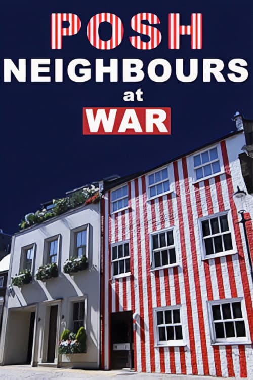 Poster for Posh Neighbours at War