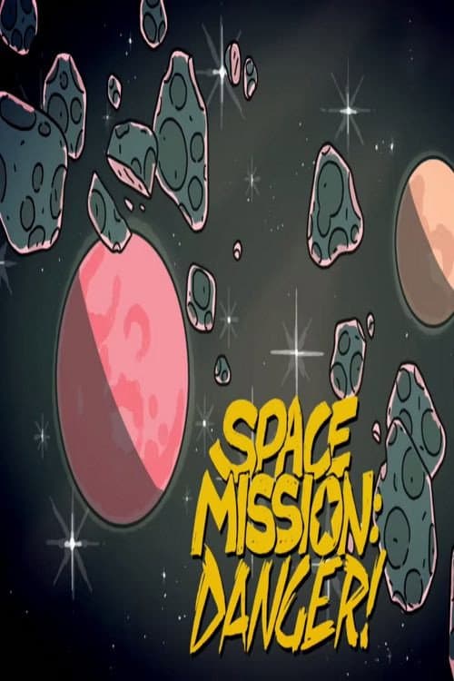 Poster for Space Mission: Danger!