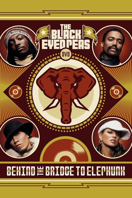 Постер до фільму «Black Eyed Peas Behind the Bridge to Elephunk»