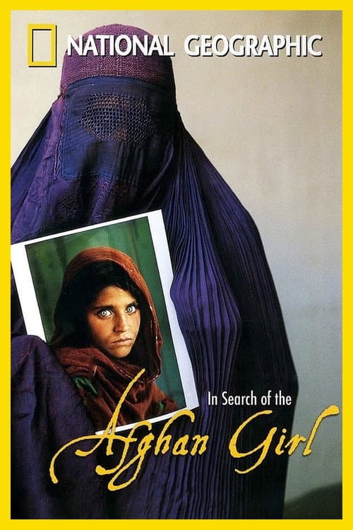 Постер до фільму «National Geographic : Search for the Afghan Girl»