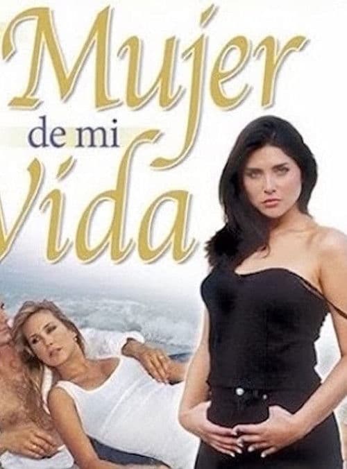 Poster for La Mujer de mi vida
