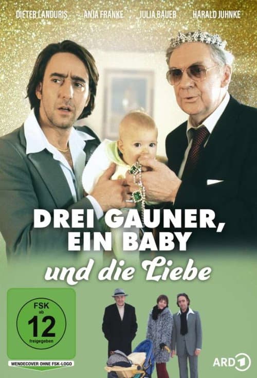 Poster for Drei Gauner, ein Baby und die Liebe