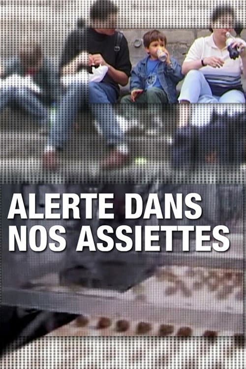 Poster for Alerte dans nos assiettes