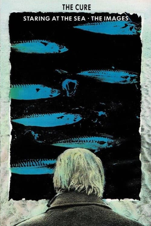 Постер до фільму «The Cure : Staring At The Sea - The Images»