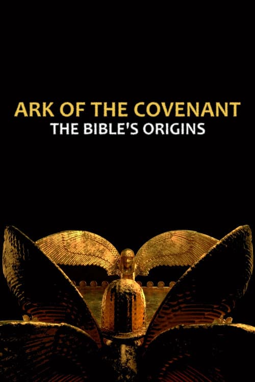 Poster for Ark of the Covenant: The Bible’s Origins