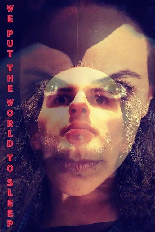 Poster for We Put the World to Sleep