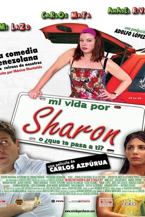 Постер до фільму «Mi vida por Sharon, ¿o qué te pasa a ti?»