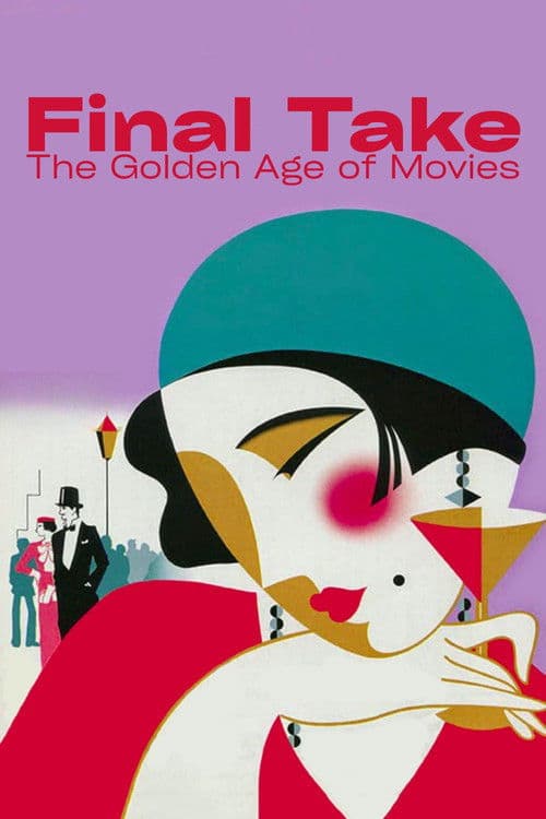 Poster for Final Take: The Golden Age of Movies