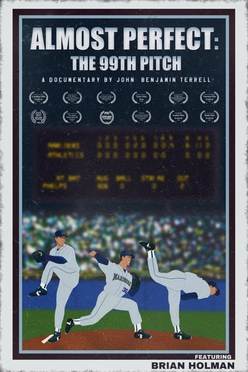 Poster for Almost Perfect: The 99th Pitch