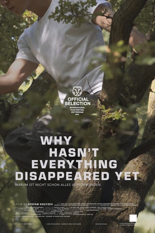 Постер до фільму «Why Hasn't Everything Disappeared Yet»