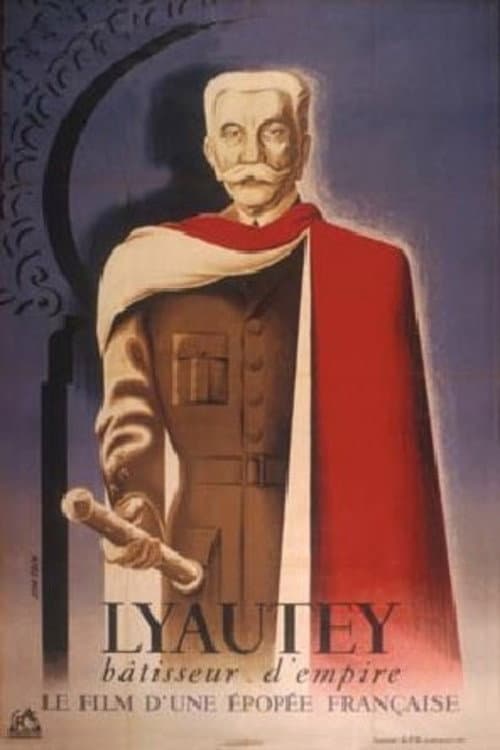 Poster for Lyautey, bâtisseur d'empire
