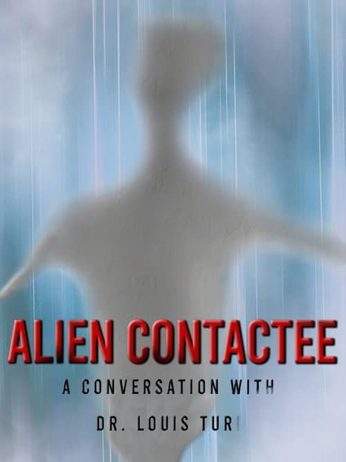 Poster for Alien Contactee: A Conversation with Dr.Louis Turi