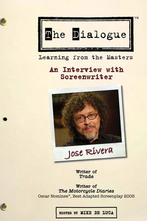 Poster for The Dialogue: An Interview with Screenwriter Jose Rivera