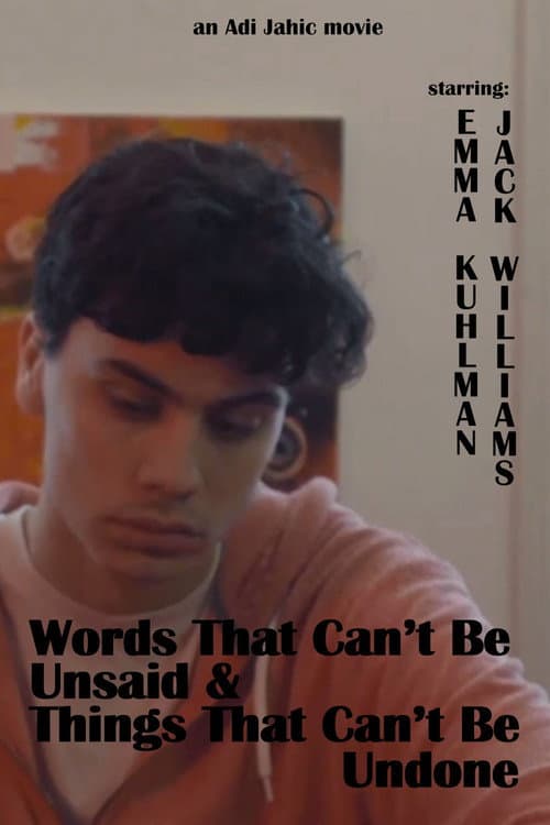 Poster for Words That Can't Be Unsaid & Things That Can't Be Undone