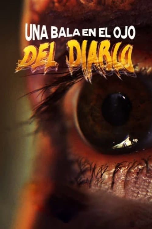 Poster for Una Bala en el Ojo del Diablo