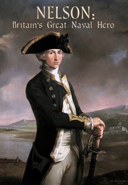Poster for Nelson: Britain's Great Naval Hero